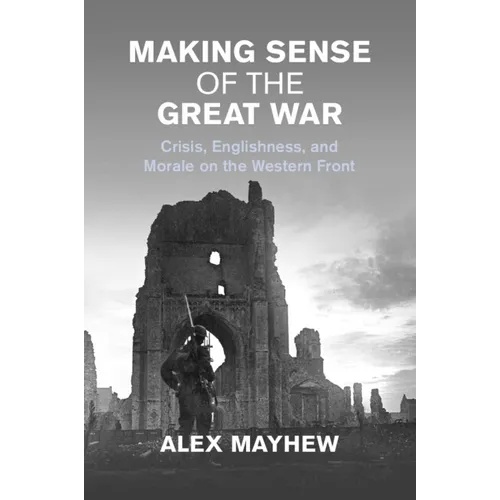 Making Sense of the Great War - Paperback