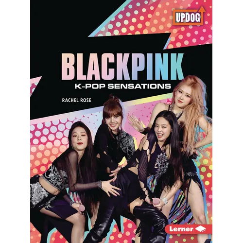 Blackpink: K-Pop Sensations - Paperback