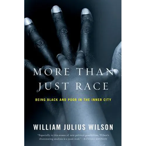 More Than Just Race: Being Black and Poor in the Inner City - Paperback