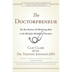 Doctorpreneur: The Best Business & Marketing Book in the World for Healthcare Providers - Paperback