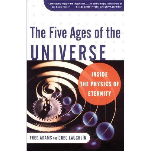 The Five Ages of the Universe: Inside the Physics of Eternity - Paperback