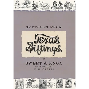 Sketches From Texas Siftings - Hardcover