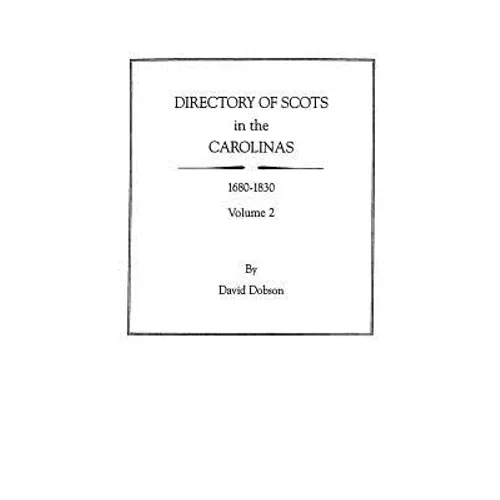 Directory of Scots in the Carolinas, Volume 2 - Paperback