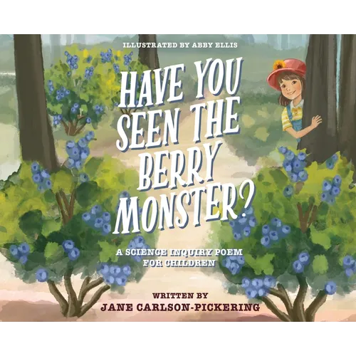 The Berry Monster: A Science Inquiry Poem for Children - Hardcover