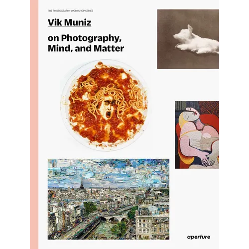 Vik Muniz on Photography, Mind, and Matter - Paperback