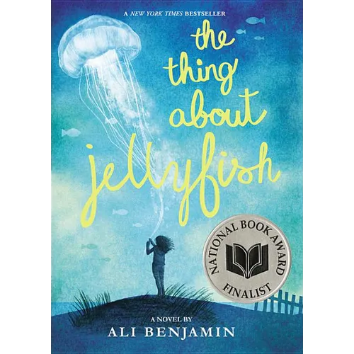 The Thing about Jellyfish (National Book Award Finalist) - Hardcover