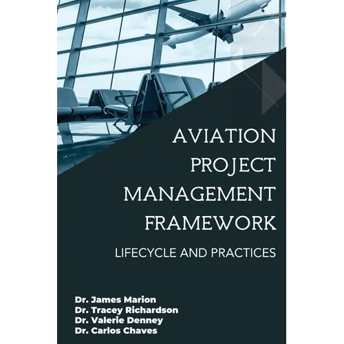 Aviation Project Management Framework: Lifecycle and Practices - Paperback