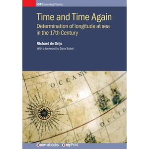 Time and Time Again: Determination of longitude at seain the 17th Century - Paperback