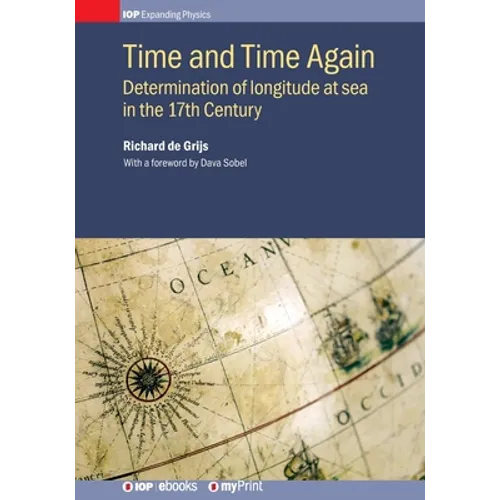 Time and Time Again: Determination of longitude at seain the 17th Century - Paperback