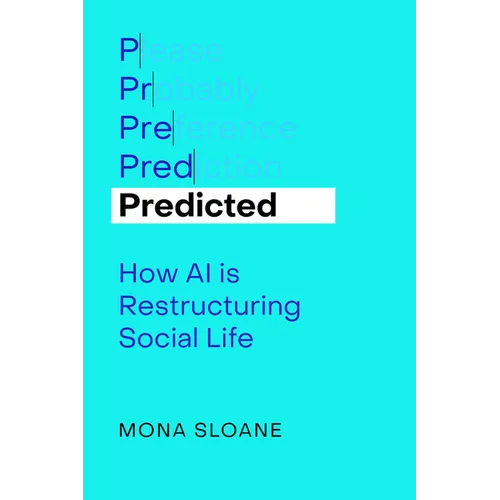 Predicted: How AI Is Restructuring Social Life Volume 1 - Hardcover