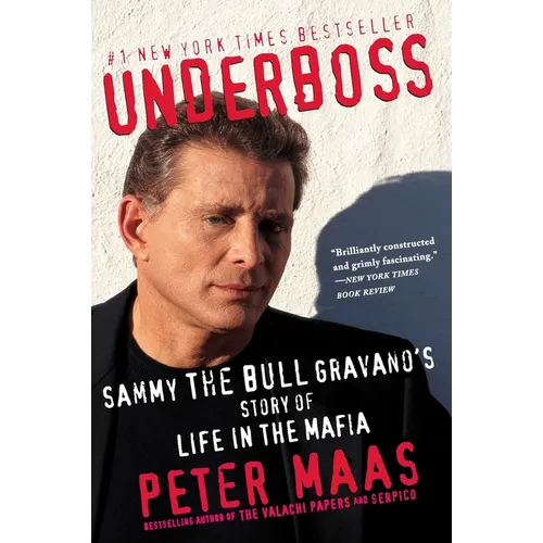 Underboss: Sammy the Bull Gravano's Story of Life in the Mafia - Paperback