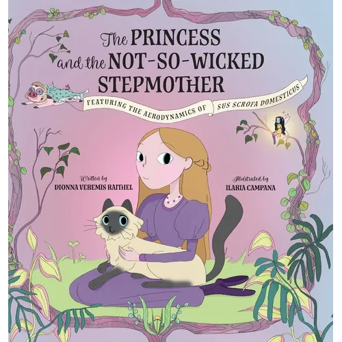 The Princess and the Not-So-Wicked Stepmother - Hardcover