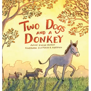 Two Dogs and a Donkey - Hardcover