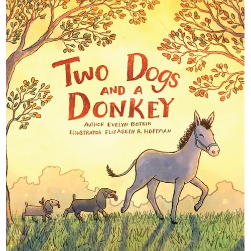 Two Dogs and a Donkey - Hardcover