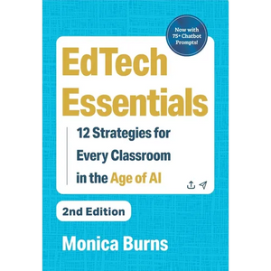 Edtech Essentials: 12 Strategies for Every Classroom in the Age of AI - Paperback