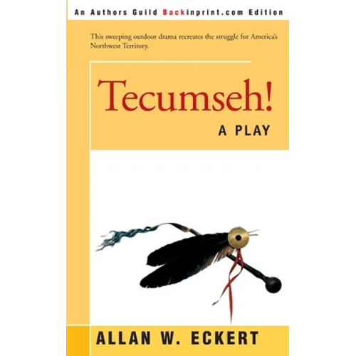 Tecumseh!: A Play - Paperback