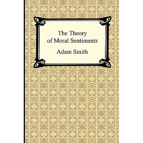 The Theory of Moral Sentiments - Paperback