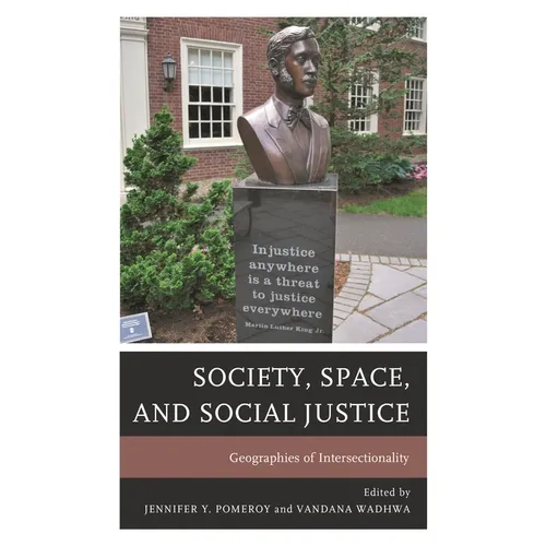 Society, Space, and Social Justice: Geographies of Intersectionality - Paperback