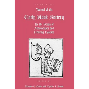 Journal of the Early Book Society: For the Study of Manuscripts and Printing History - Paperback