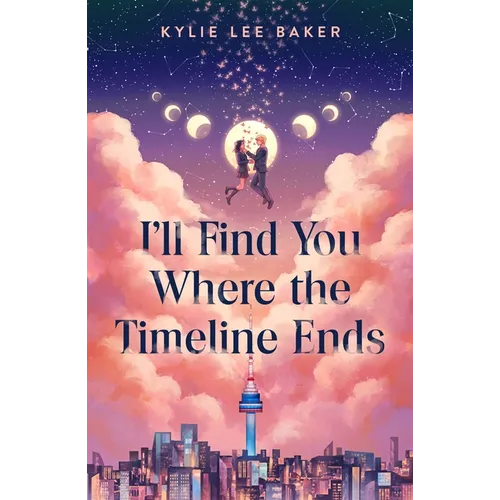 I'll Find You Where the Timeline Ends - Hardcover
