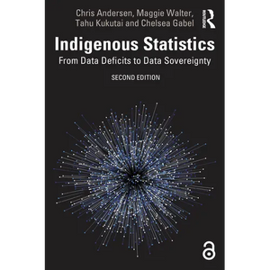 Indigenous Statistics: From Data Deficits to Data Sovereignty - Paperback