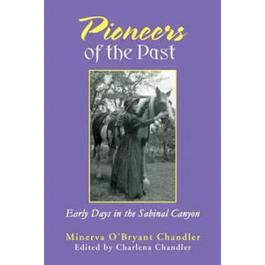 Pioneers of the Past: Early Days in the Sabinal Canyon - Paperback