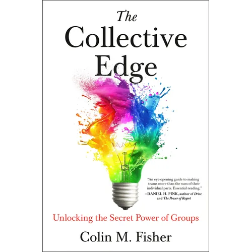 The Collective Edge: Unlocking the Secret Power of Groups - Hardcover