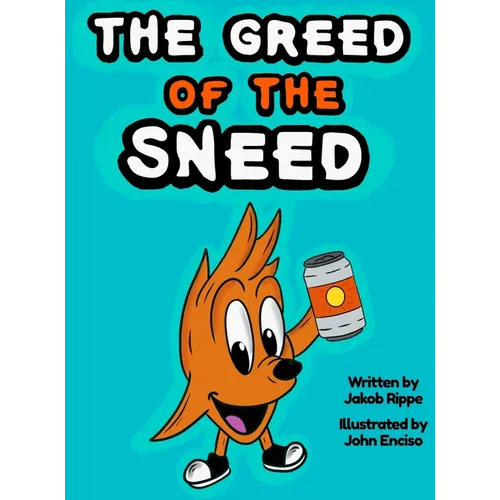 The Greed of The Sneed - Hardcover