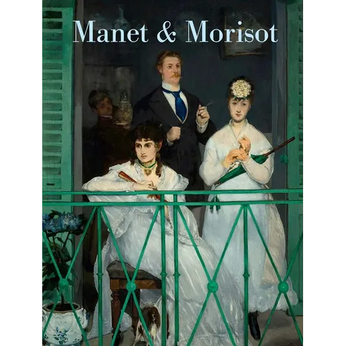 Manet and Morisot - Hardcover