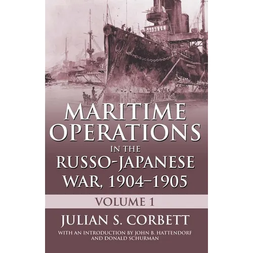 Maritime Operations in the Russo-Japanese War, 190: Volume One - Paperback