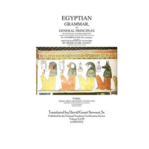 Egyptian Grammar, or General Principles of Egyptian Sacred Writing: The Foundation of Egyptology - Paperback