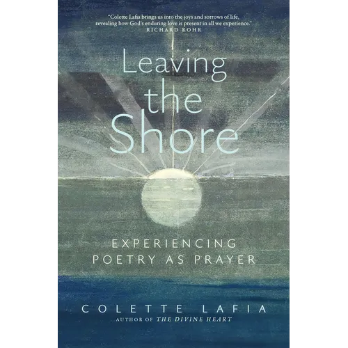 Leaving the Shore: Experiencing Poetry as Prayer - Paperback