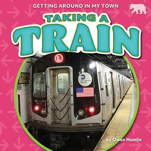 Taking a Train - Library Binding