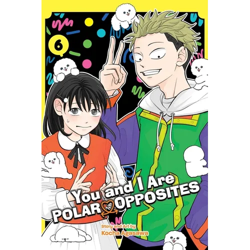 You and I Are Polar Opposites, Vol. 6 - Paperback