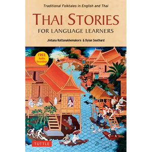 Thai Stories for Language Learners: Traditional Folktales in English and Thai (Free Online Audio) - Paperback