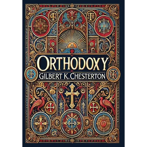 Orthodoxy (Collector's Edition) (Laminated Hardback with Jacket) - Hardcover
