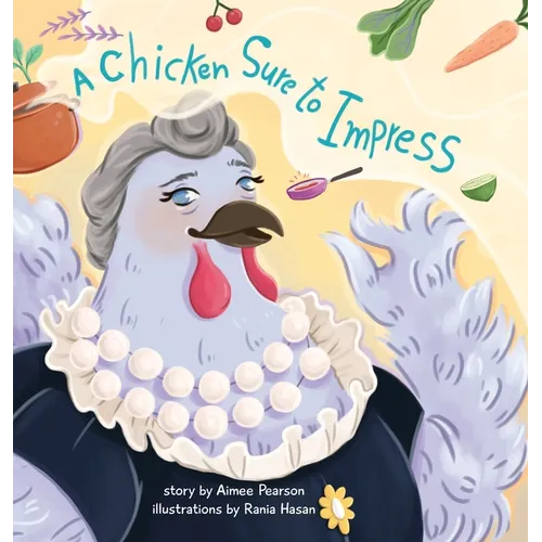 A Chicken Sure to Impress - Hardcover