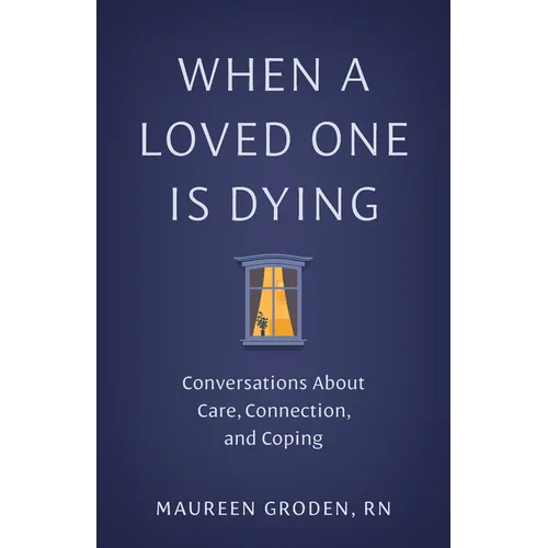 When a Loved One Is Dying - Hardcover