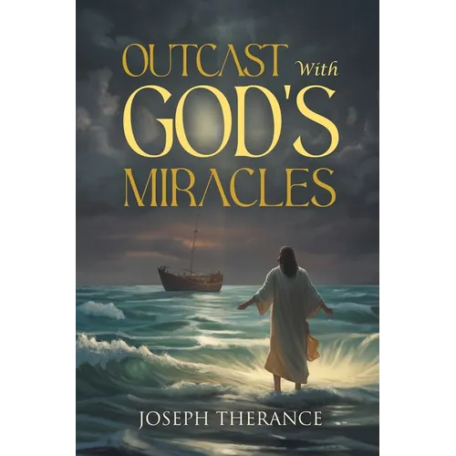 Outcast With God's Miracles - Paperback