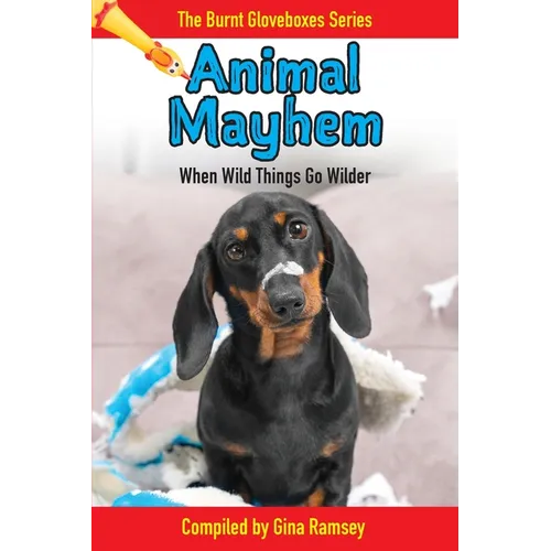 Animal Mayhem: When Wild Things Go Wilder - Paperback