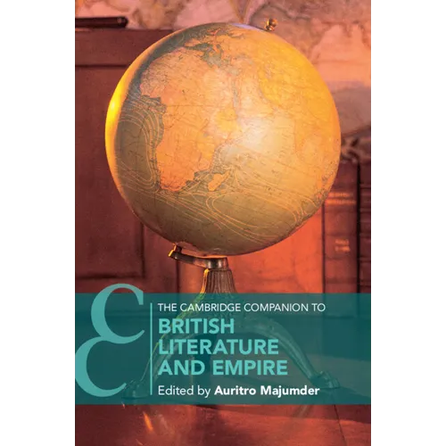 The Cambridge Companion to British Literature and Empire - Paperback