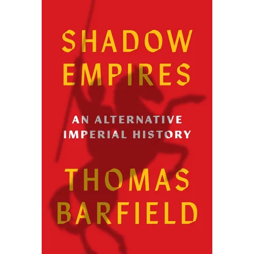 Shadow Empires: An Alternative Imperial History - Paperback