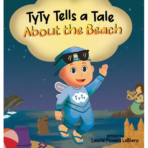 TyTy Tells a Tale About the Beach - Hardcover