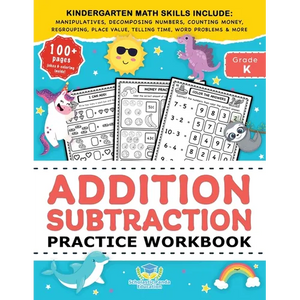 Addition Subtraction Practice Workbook: Kindergarten Math Workbook Age 5-7 Homeschool Kindergarteners and 1st Grade Activities Place Value, Manipulati - Paperback