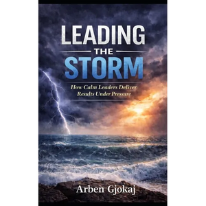 Leading The Storm: How Calm Leaders Deliver Results Under Pressure - Paperback