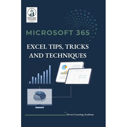 Microsoft 365 Excel Tips, Tricks and Techniques - Paperback