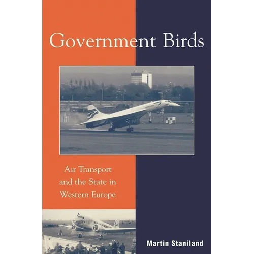 Government Birds: Air Transport and the State in Western Europe - Paperback