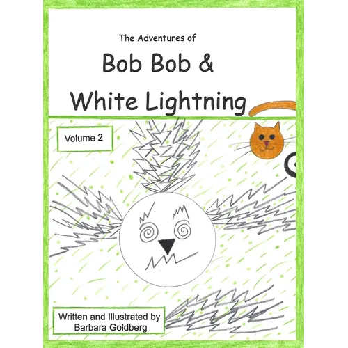 The Adventures of Bob Bob & White Lightning, Volume 2: MINE! and Missing Rusty - Paperback