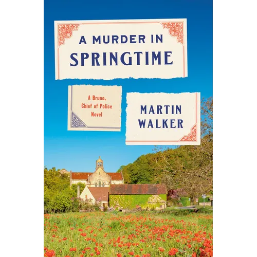 A Murder in Springtime: A Bruno, Chief of Police Novel - Hardcover