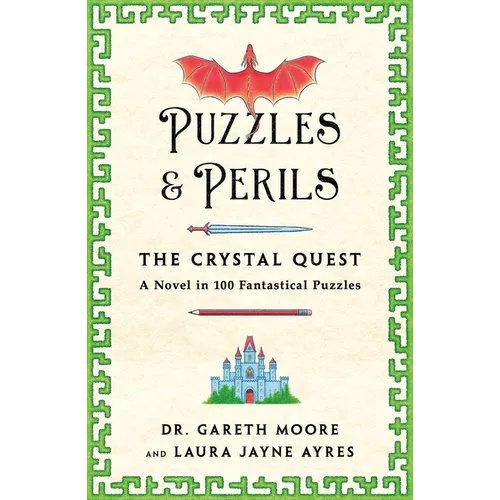 Puzzles & Perils: The Crystal Quest: A Novel in 100 Fantastical Puzzles - Paperback